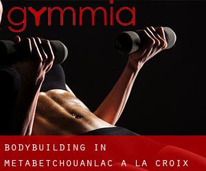 BodyBuilding in Metabetchouan–Lac-a-la-Croix