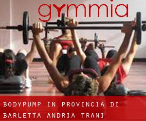 BodyPump in Provincia di Barletta - Andria - Trani