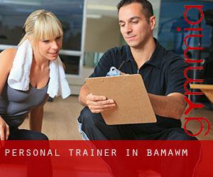 Personal Trainer in Bamawm
