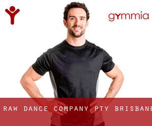 Raw Dance Company Pty (Brisbane)