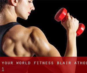 Your World Fitness (Blair Athol) #1